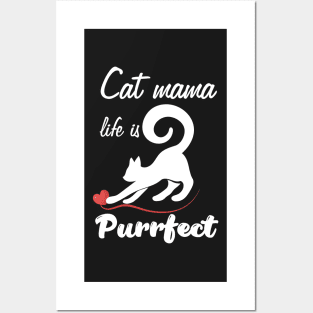 Cat mama life is purrfect Posters and Art